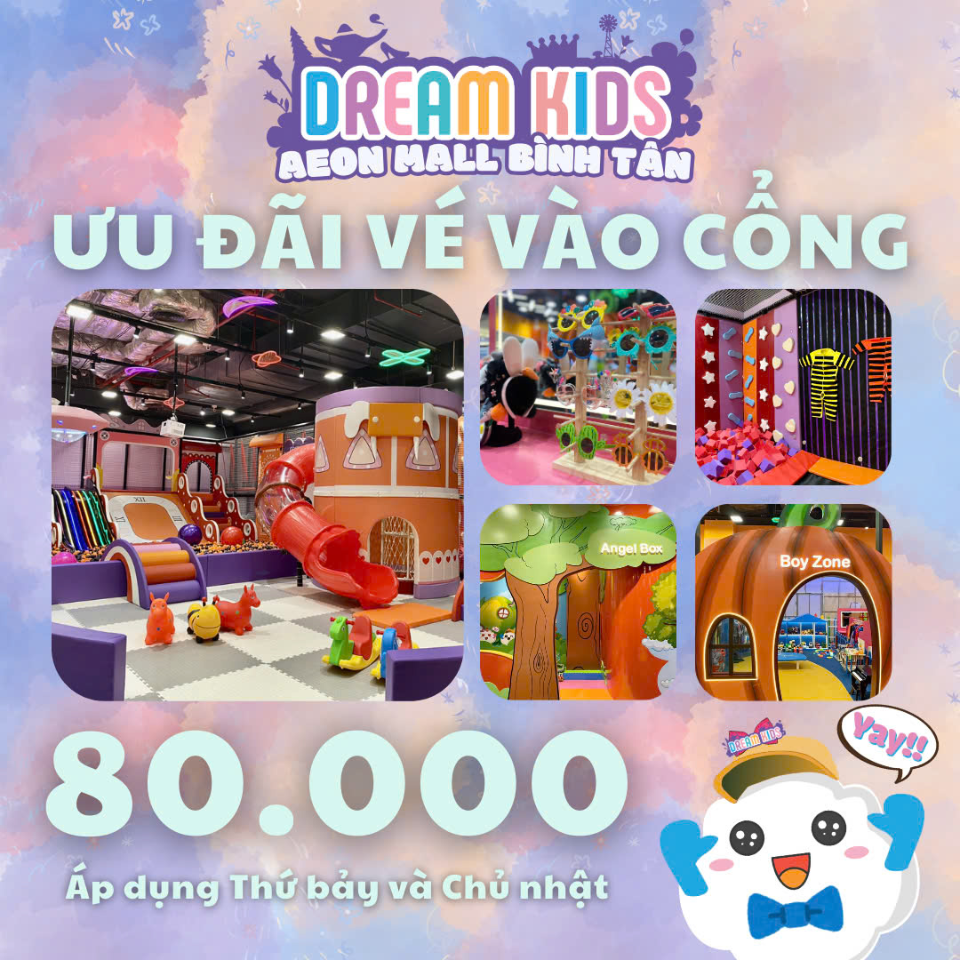 DREAMKID VÉ CỔNG ( THỨ 7-CHỦ NHẬT)