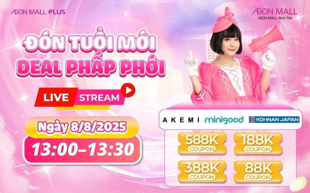 ĐÓN TUỔI MỚI - DEAL PHẤP PHỚI MỪNG AEON MALL PLUS TRÒN 1 TUỔI