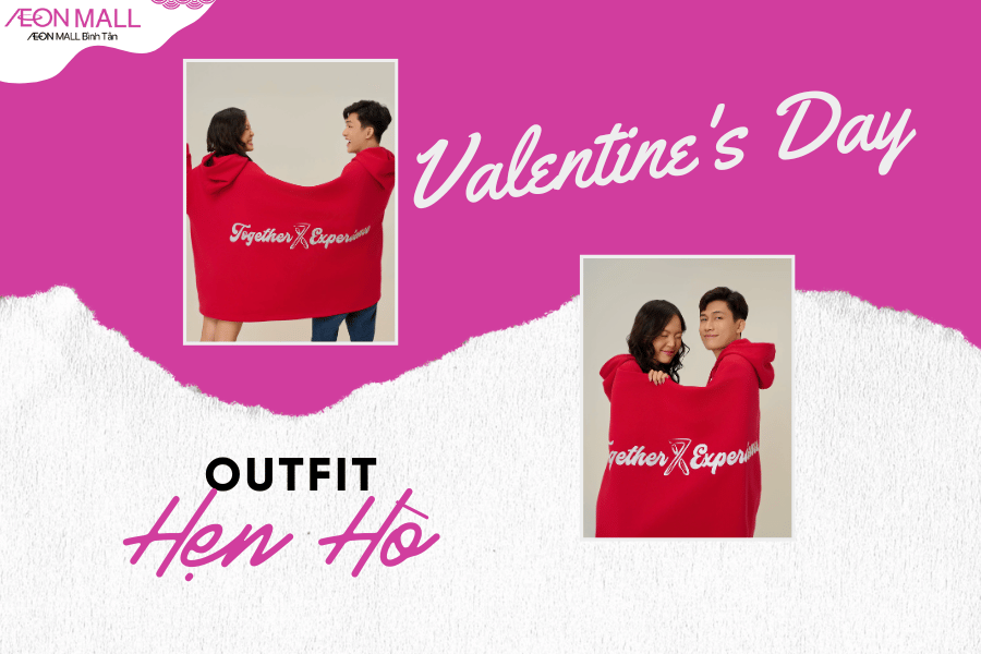 Bí quyết phối đồ "couple-look" ấn tượng cho ngày Valentine tại AEON MALL