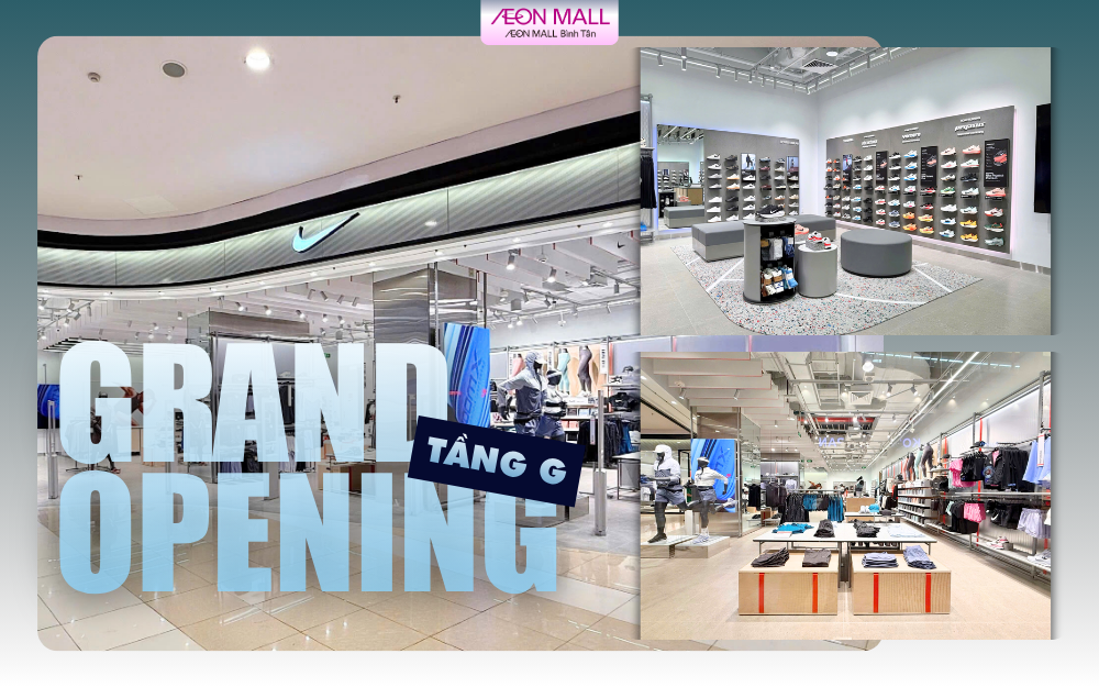 NIKE TRỞ LẠI VÀ LỚN HƠN BAO GIỜ HẾT TẠI AEON MALL BÌNH TÂN