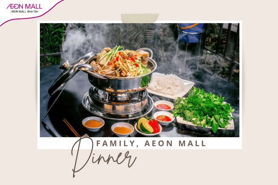 Gợi ý bữa tối ấm cúng cho gia đình với những món lẩu ngon tại AEON MALL Bình Tân