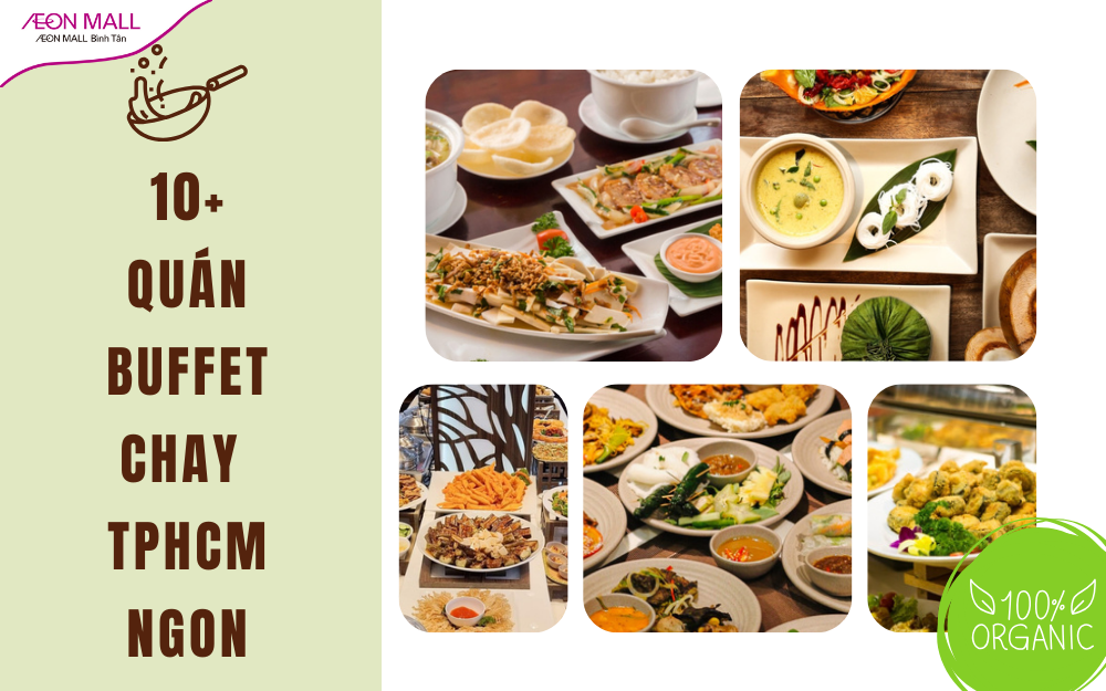 Top 10 quán buffet chay TPHCM ngon, nổi tiếng & thu hút khách nhất
