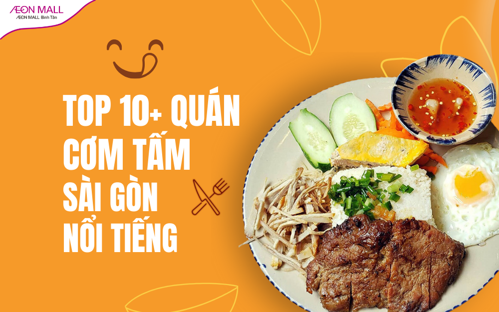 Top 10+ quán cơm tấm Sài Gòn nổi tiếng nhất định phải thử