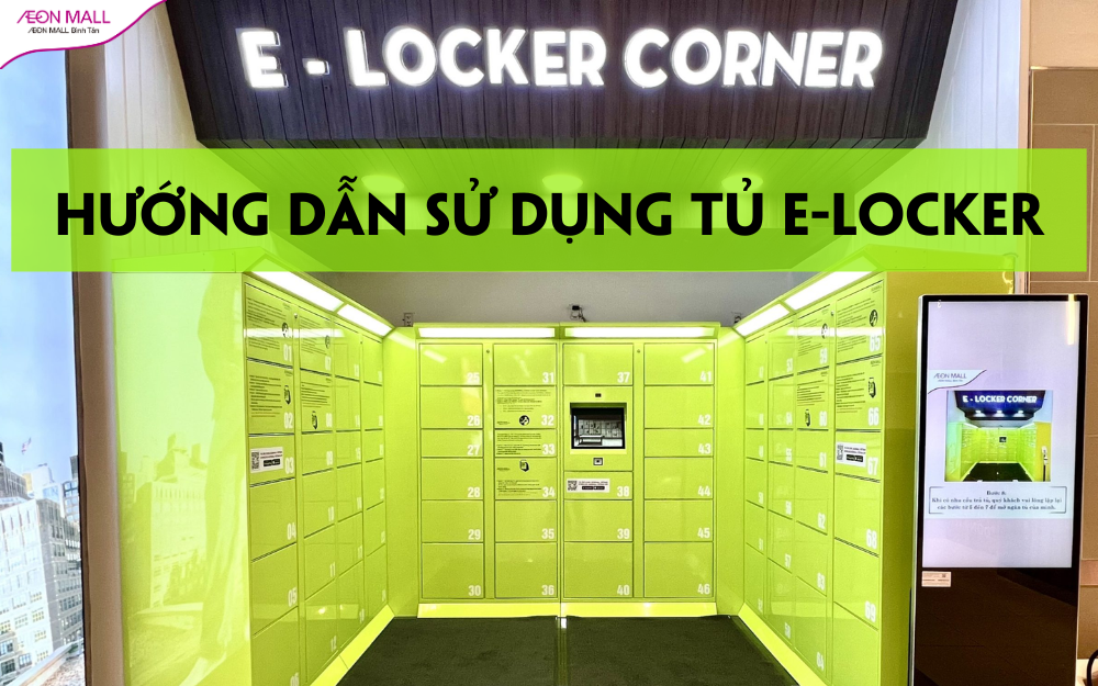 HƯỚNG DẪN SỬ DỤNG TỦ GIỮ ĐỒ THÔNG MINH E-LOCKER