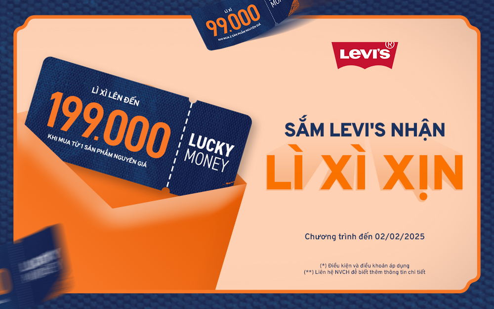 LEVI'S LUCKY MONEY| SẮM LEVI'S, NHẬN LÌ XÌ XỊN