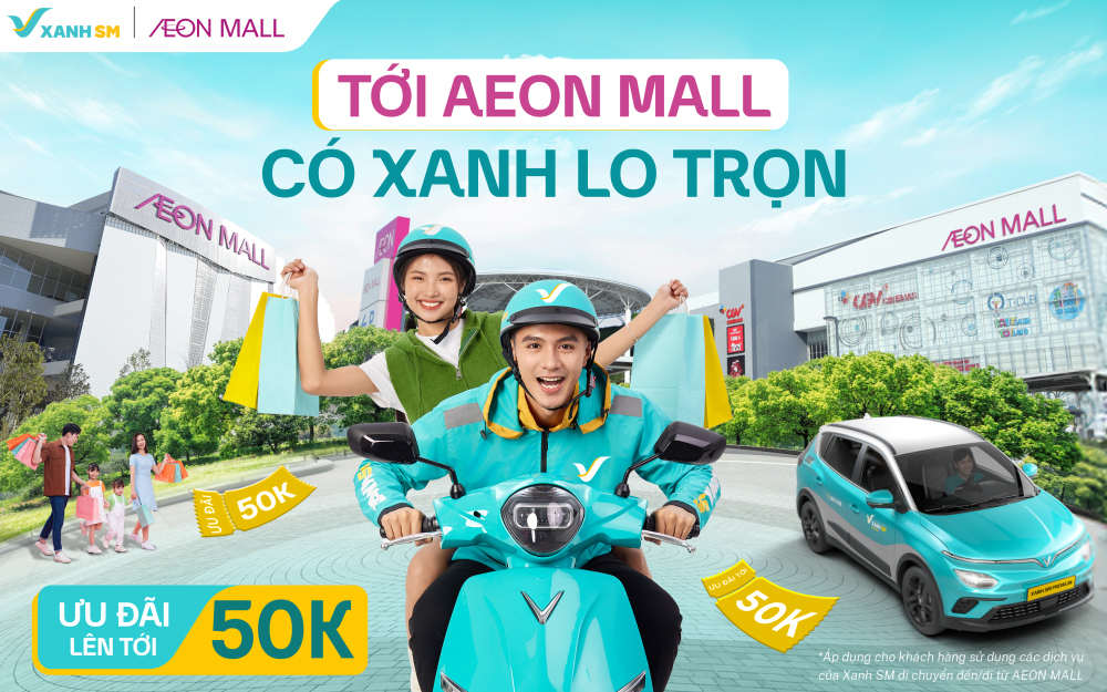TỚI AEON MALL CÓ XANH LO TRỌN