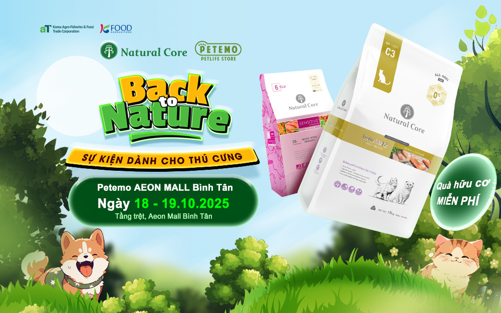 [Natural Core X Petemo] BACK TO NATURE – HÀNH TRÌNH TRỞ VỀ THIÊN NHIÊN CÙNG BOSS YÊU!