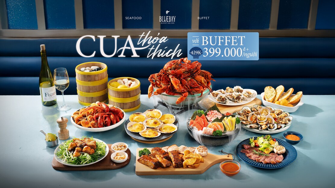 BUFFET CUA THOẢ THÍCH – GIÁ 399K?