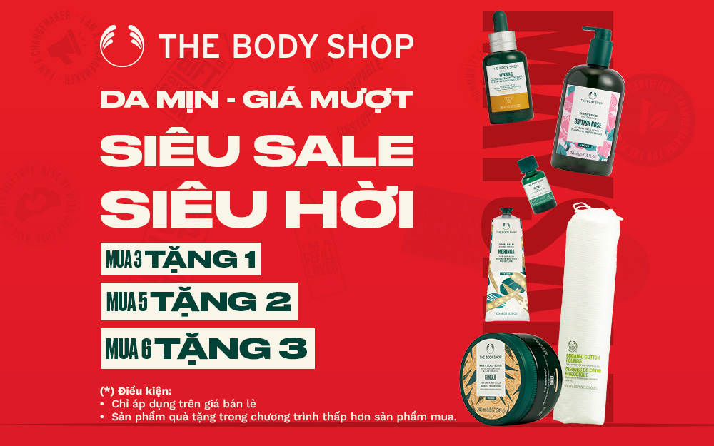 CÀNG MUA CÀNG TẶNG -  THE BODY SHOP TUNG DEAL SIÊU HỜI