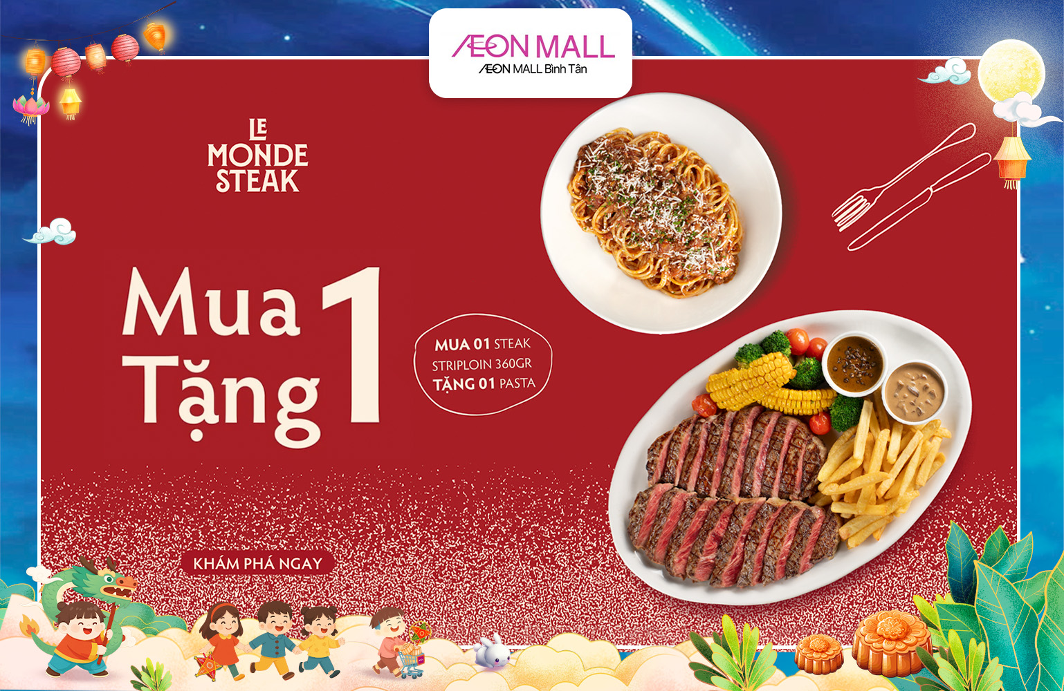 MUA 1 STEAK – TẶNG 1 PASTA: ƯU ĐÃI ĐẶC BIỆT TẠI LE MONDE STEAK