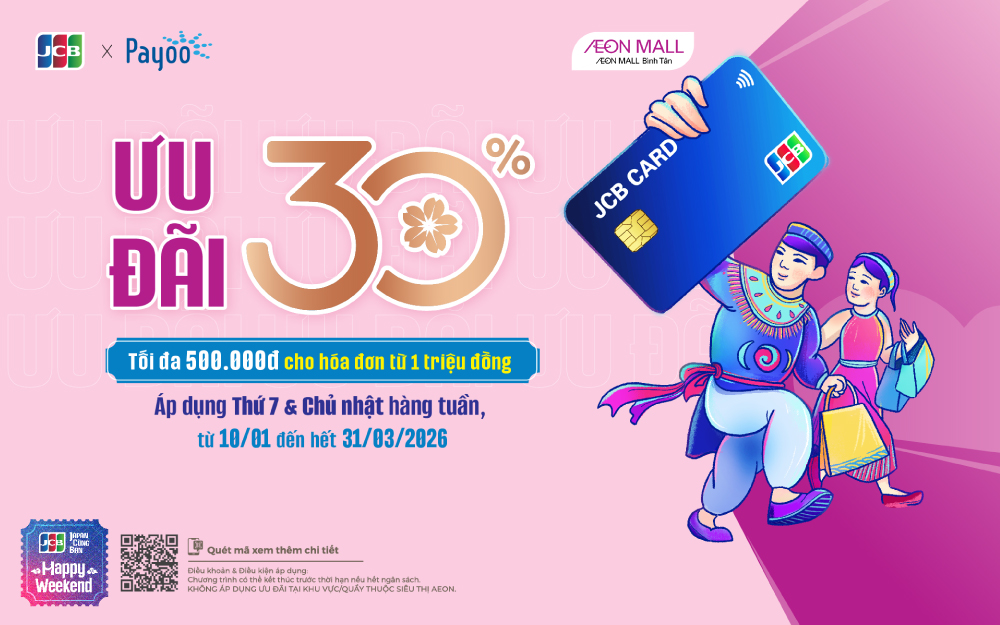 Đầu năm cầm thẻ JCB nhận ưu đãi 30%, tự tin sắm Tết tại AEON MALL