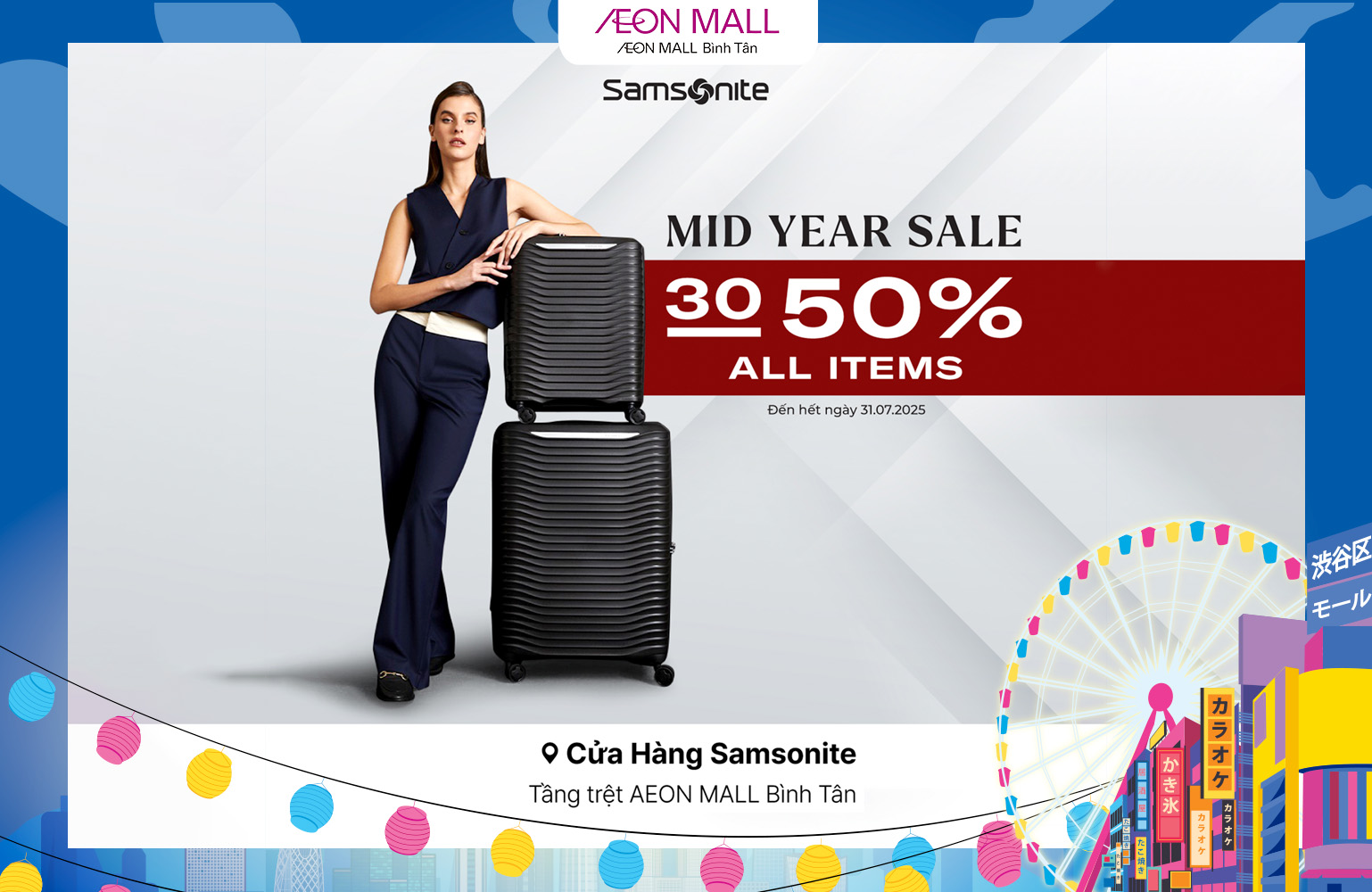 SAMSONITE - MID YEAR SALE, VI VU KHÔNG LO VỀ GIÁ