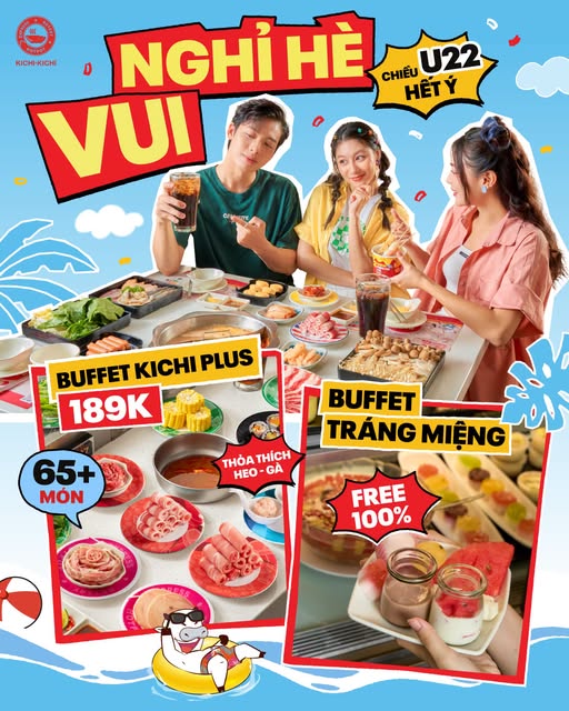 U22 NGHỈ HÈ VUI, KICHI TẶNG NGAY FREE BUFFET TRÁNG MIỆNG