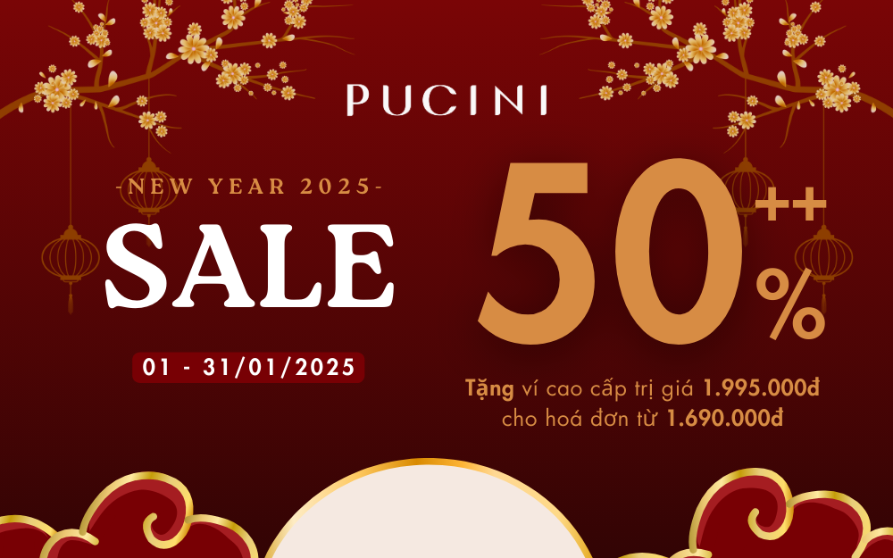 MỪNG NĂM MỚI 2025 - SALE CỰC LỚN CÙNG PUCINI