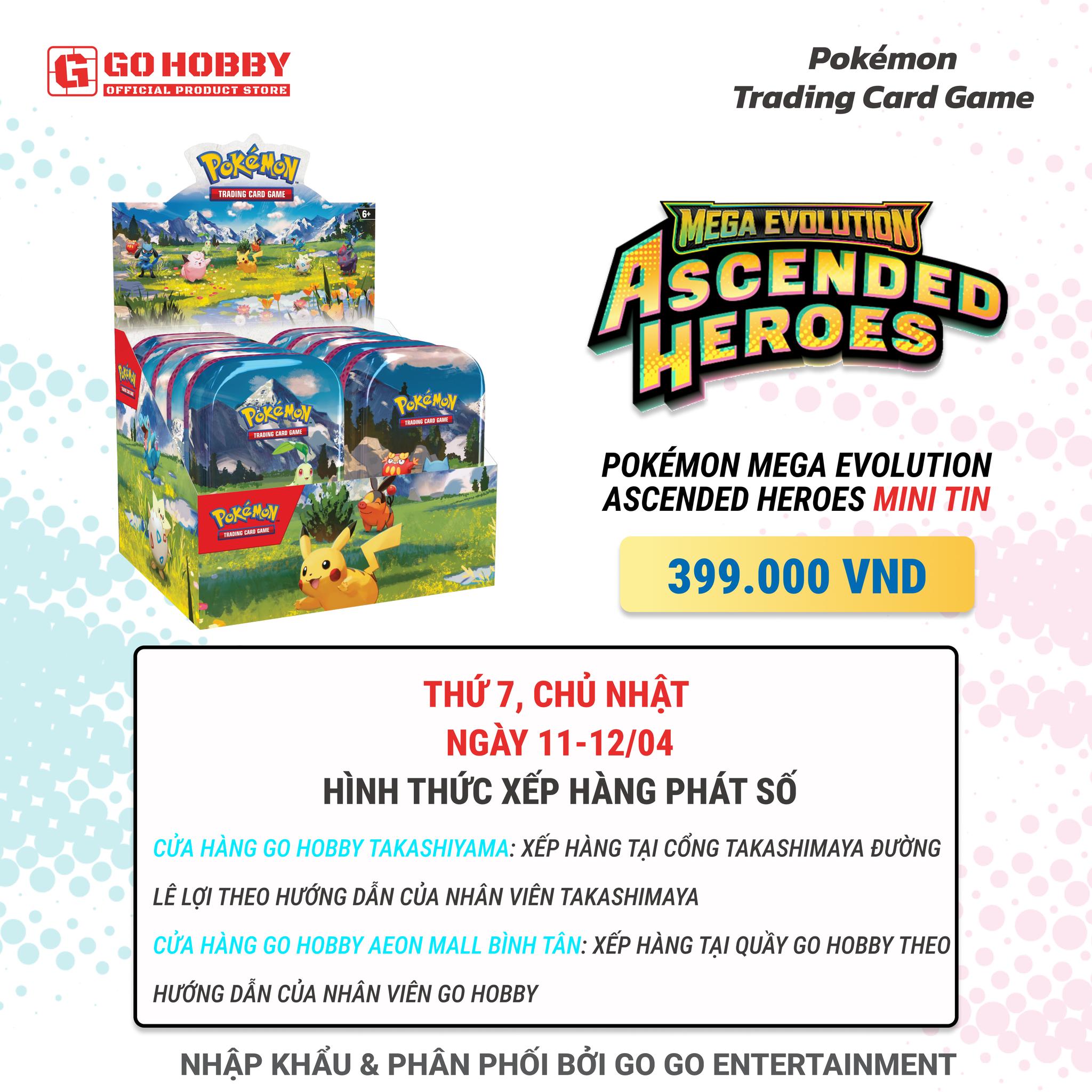 THÔNG BÁO ĐỢT MỞ BÁN MINI TIN ASCENDED HEROES