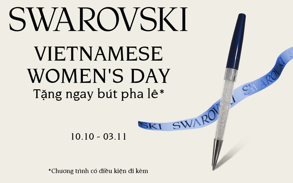 SWAROVSKI VIETNAMESE WOMEN'S DAY - TẶNG BÚT PHA LÊ