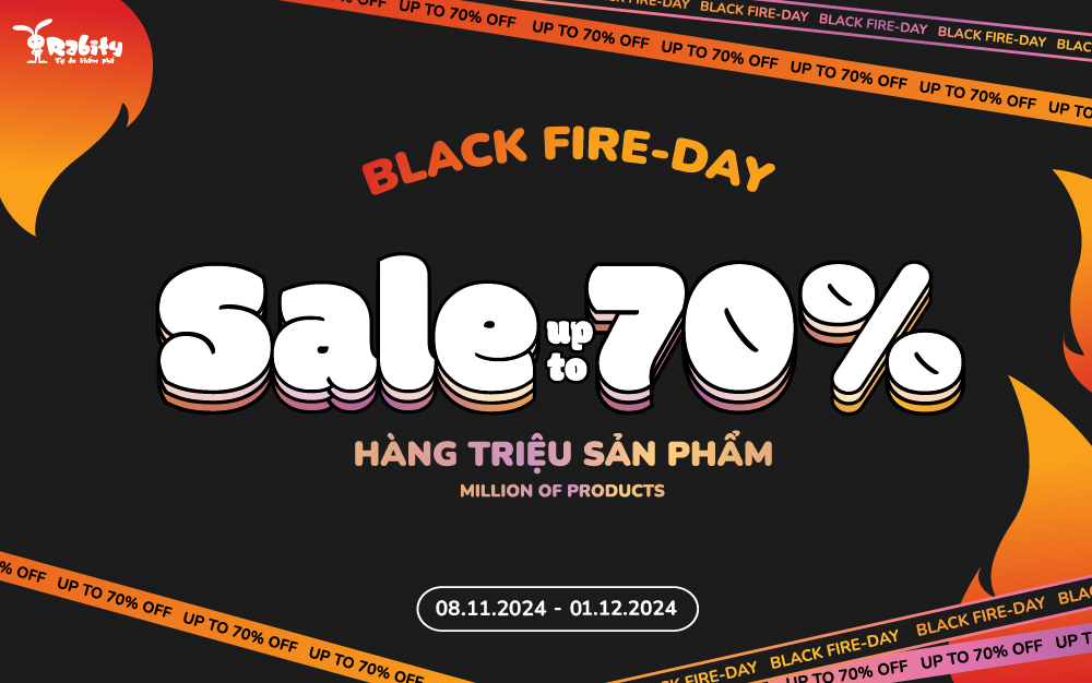 RABITY | BLACK FIRE-DAY: SALE UP TO 70% HÀNG TRIỆU SẢN PHẨM