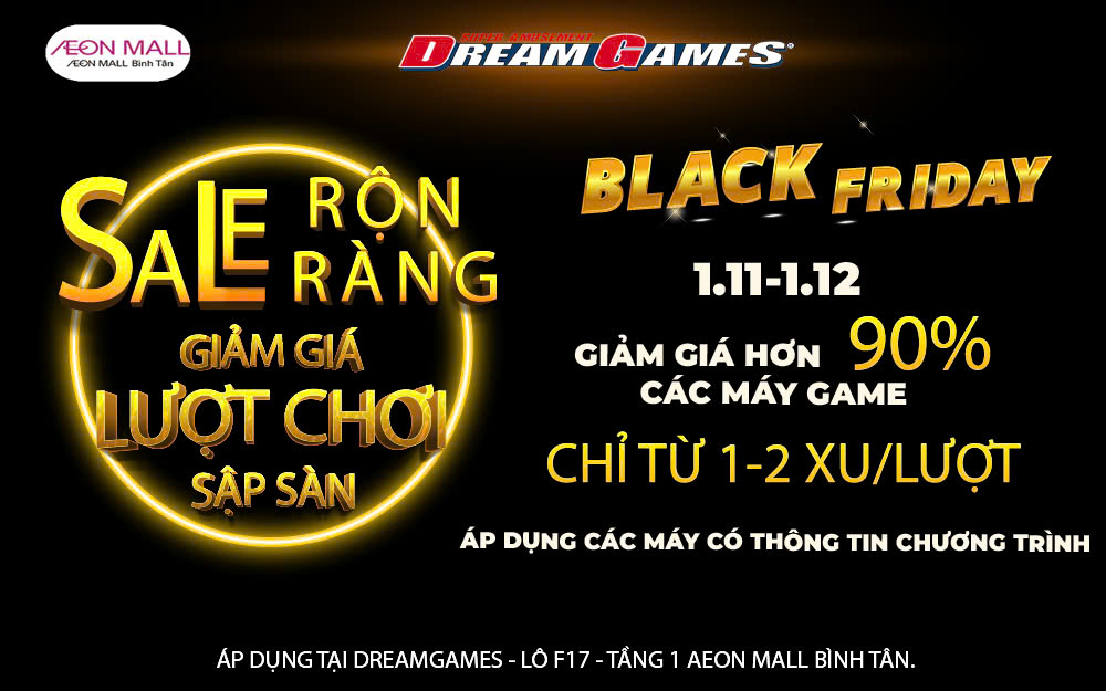 DREAM GAMES | BLACK FRIDAY SALE RỘN RÀNG GIẢM GIÁ SẬP SÀN