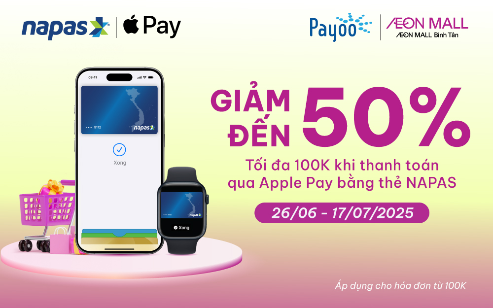 NAPAS - APPLE PAY - GIẢM ĐẾN 50%