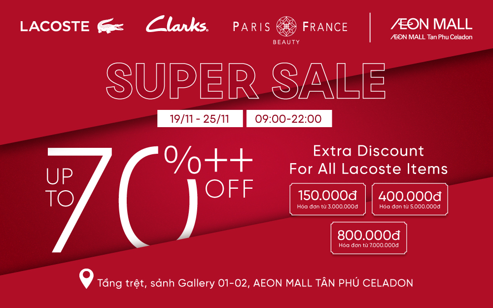 ĐẠI TIỆC SUPER SALE LACOSTE - CLARKS - PARIS FRANCE BEAUTY