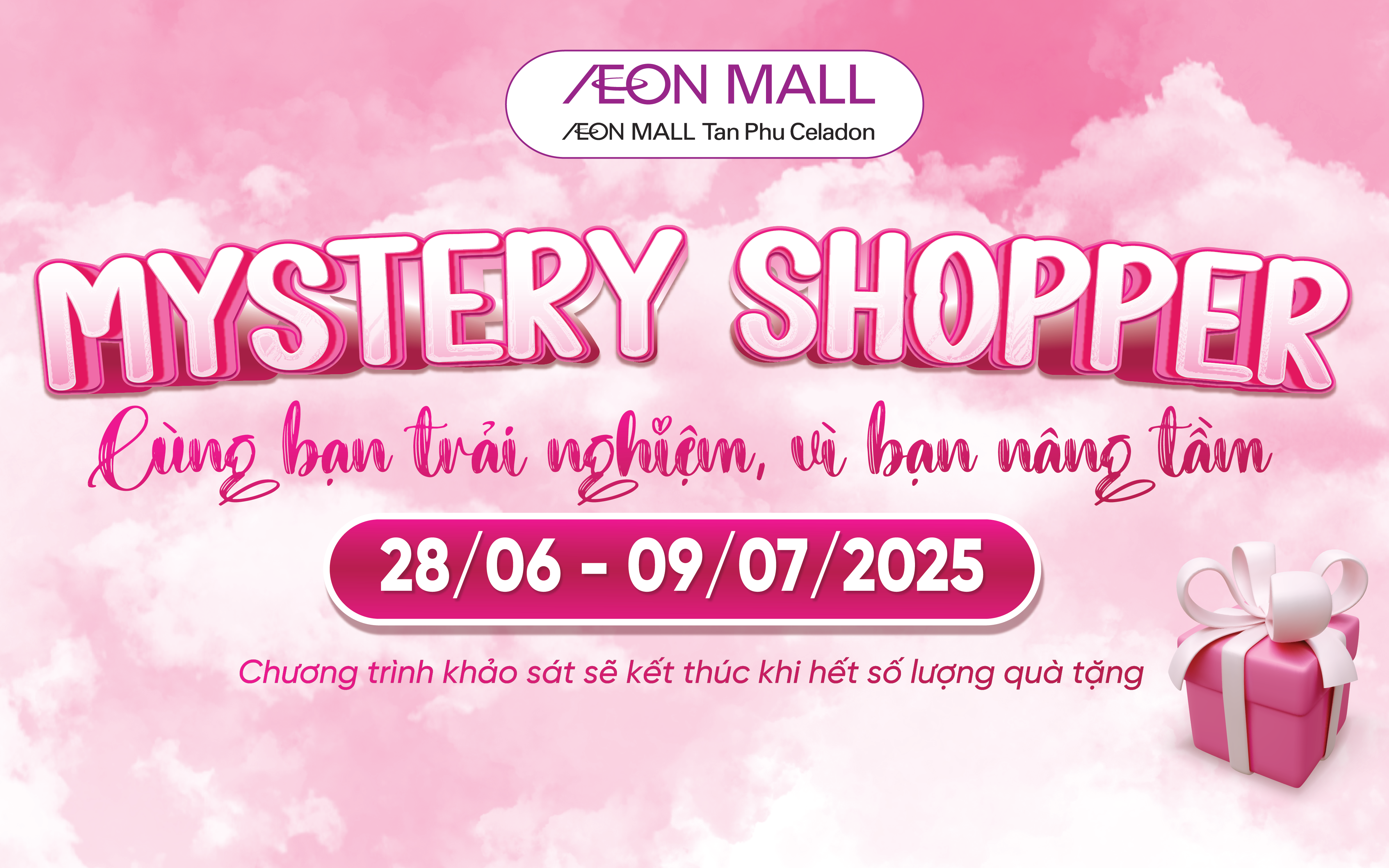 CHƯƠNG TRÌNH KHẢO SÁT MYSTERY SHOPPER - CÙNG BẠN TRẢI NGHIỆM, VÌ BẠN NÂNG TẦM