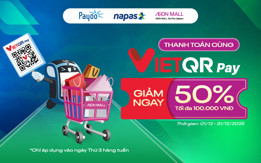 GIẢM 50% KHI THANH TOÁN VIETQRPAY TẠI AEON MALL TÂN PHÚ CELADON THỨ BA HÀNG TUẦN