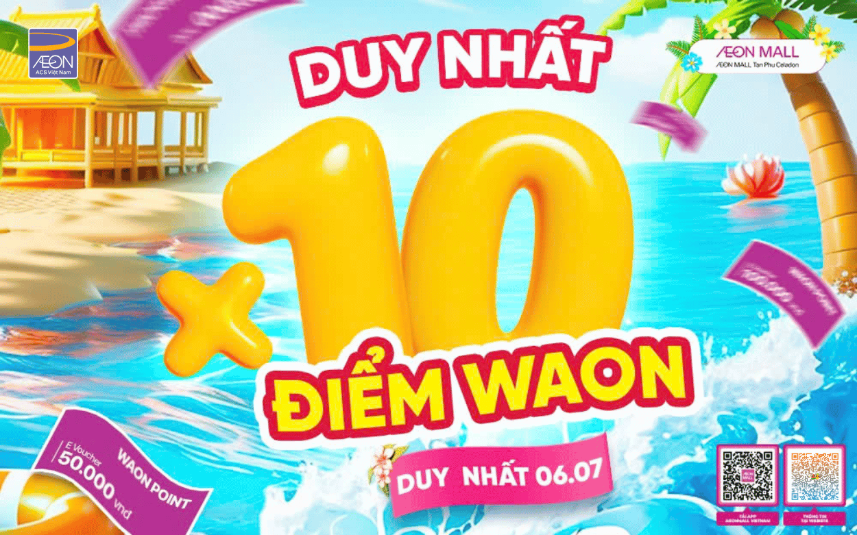 DUY NHẤT 01 NGÀY 06.07 – NHÂN 10 ĐIỂM WAON
