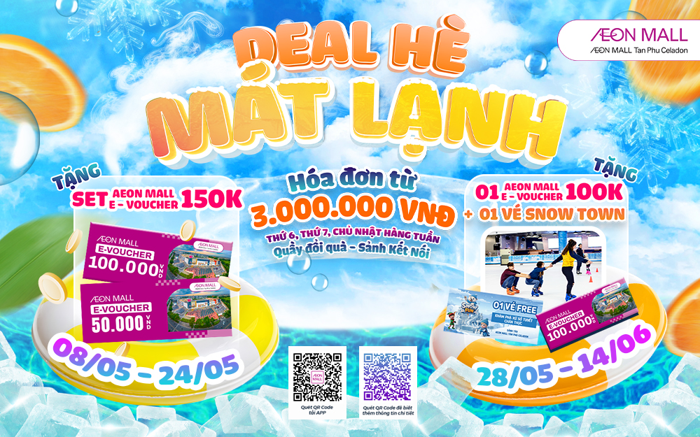 DEAL HÈ MÁT LẠNH CÙNG AEON MALL TÂN PHÚ CELADON
