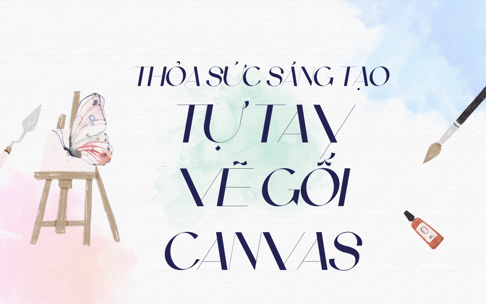 THỎA SỨC SÁNG TẠO – TỰ TAY VẼ GỐI CANVAS CÙNG NIN HOUSE TẠI KOHNAN AEON MALL TÂN PHÚ CELADON !!