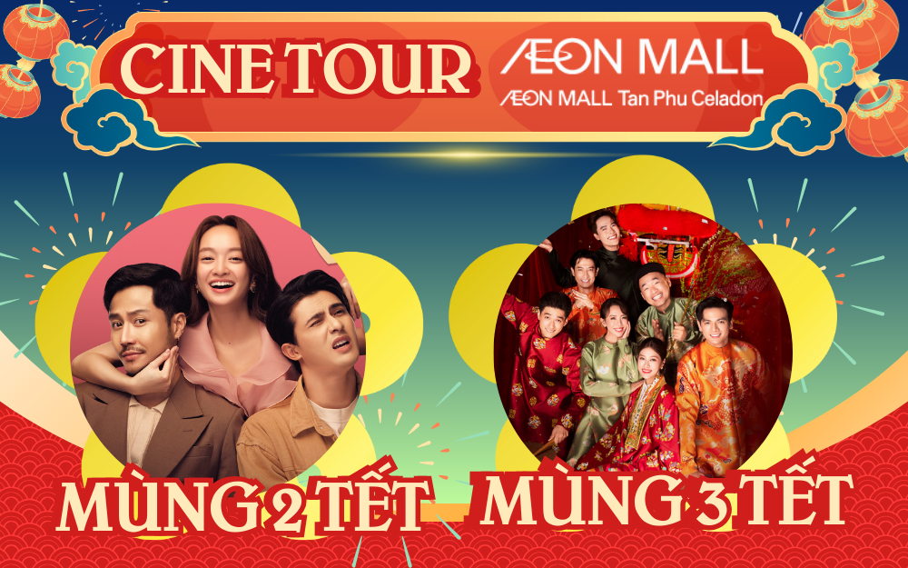 TẾT 2025 – MÙA PHIM BOM TẤN ĐỈNH CAO TẠI CGV CINEMA – AEON MALL TÂN PHÚ CELADON