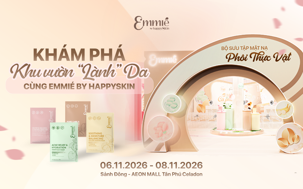 "KHÁM PHÁ KHU VƯỜN “LÀNH” DA CÙNG EMMIÉ BY HAPPYSKIN TẠI SẢNH ĐÔNG - AEON MALL TÂN PHÚ CELADON