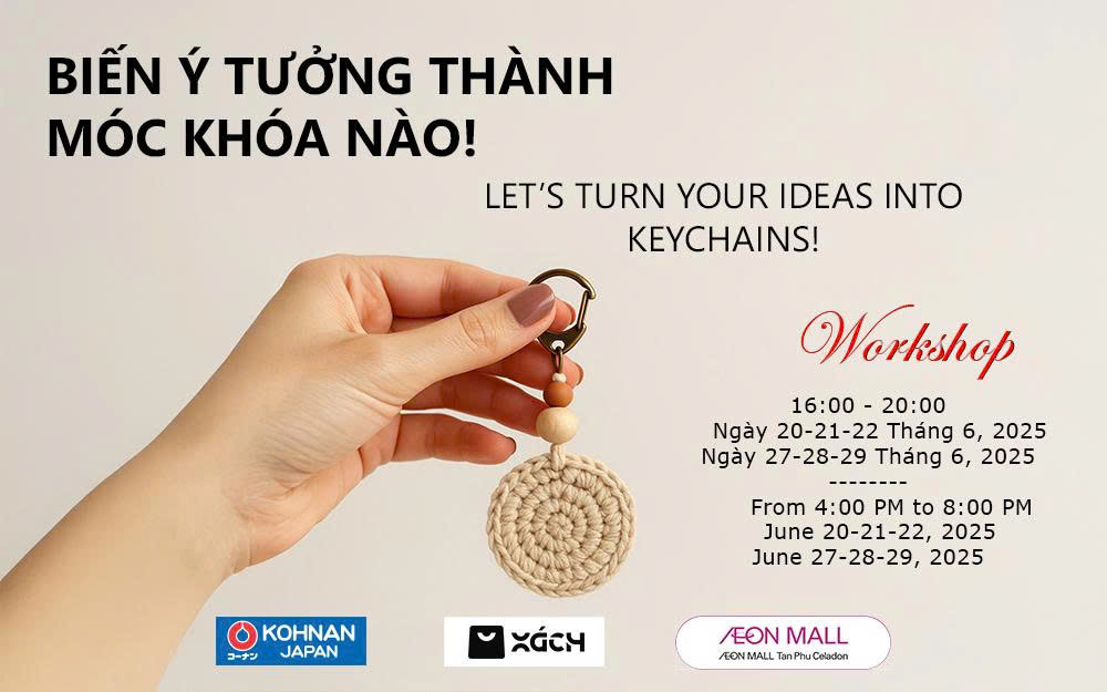 THAM GIA WORKSHOP "BIẾN Ý TƯỞNG THÀNH MÓC KHÓA!" CÙNG XÁCH TẠI KOHNAN – AEON MALL TÂN PHÚ CELADON