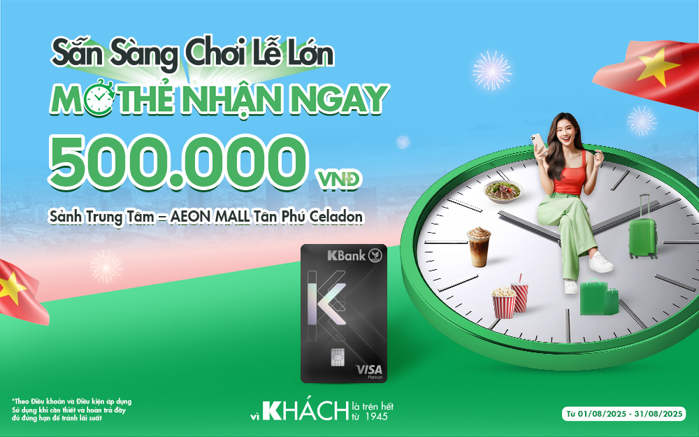 MỞ THẺ TÍN DỤNG KBANK – NHẬN NGAY 500.000 VND!