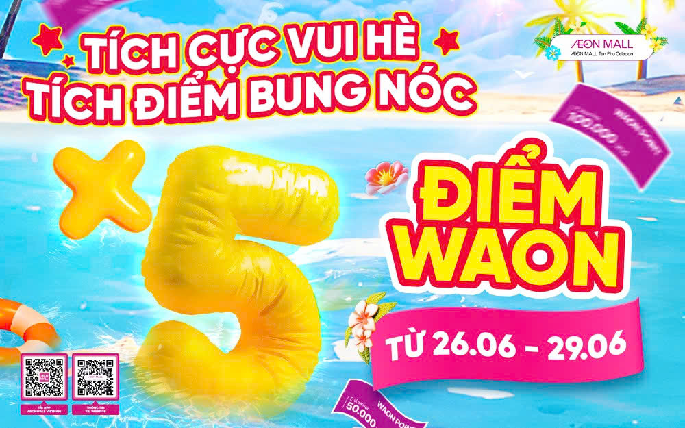 TÍCH ĐIỂM WAON BUNG NÓC – TÍCH CỰC VUI HÈ VỀ