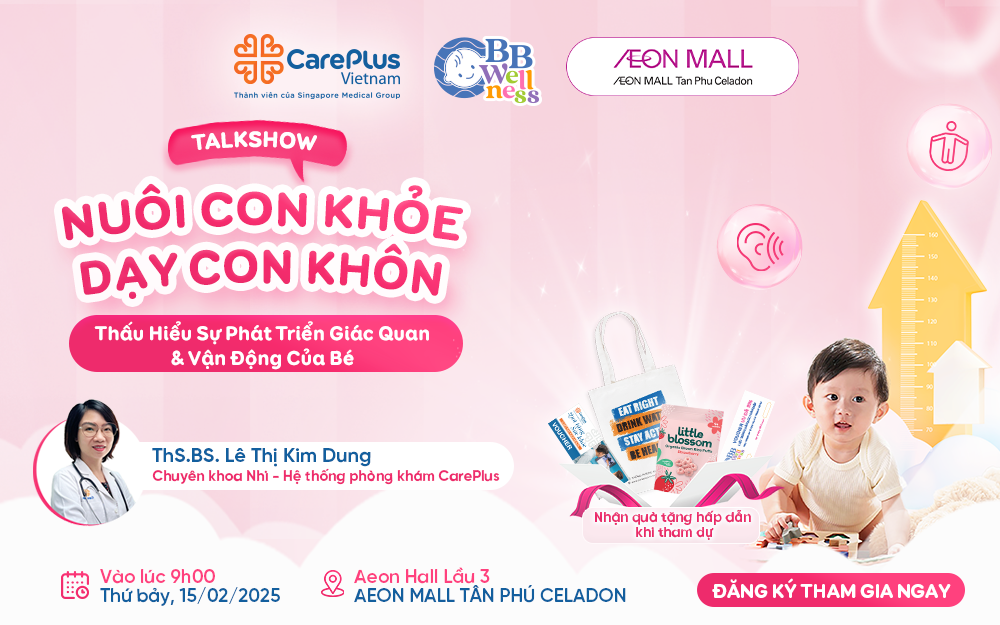 THAM GIA NGAY TALKSHOW: “NUÔI CON KHỎE, DẠY CON KHÔN – THẤU HIỂU SỰ PHÁT TRIỂN GIÁC QUAN & VẬN ĐỘNG CỦA BÉ”