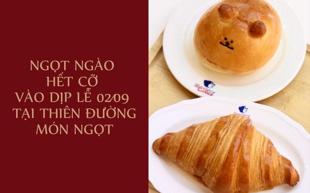 NGỌT NGÀO HẾT CỠ DỊP LỄ TẠI THIÊN ĐƯỜNG MÓN NGỌT