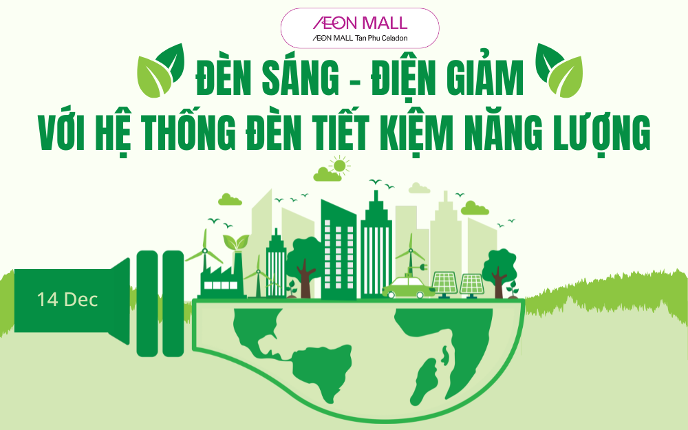 AEON MALL TÂN PHÚ CELADON TRIỂN KHAI HỆ THỐNG ĐÈN TIẾT KIÊM NĂNG LƯỢNG