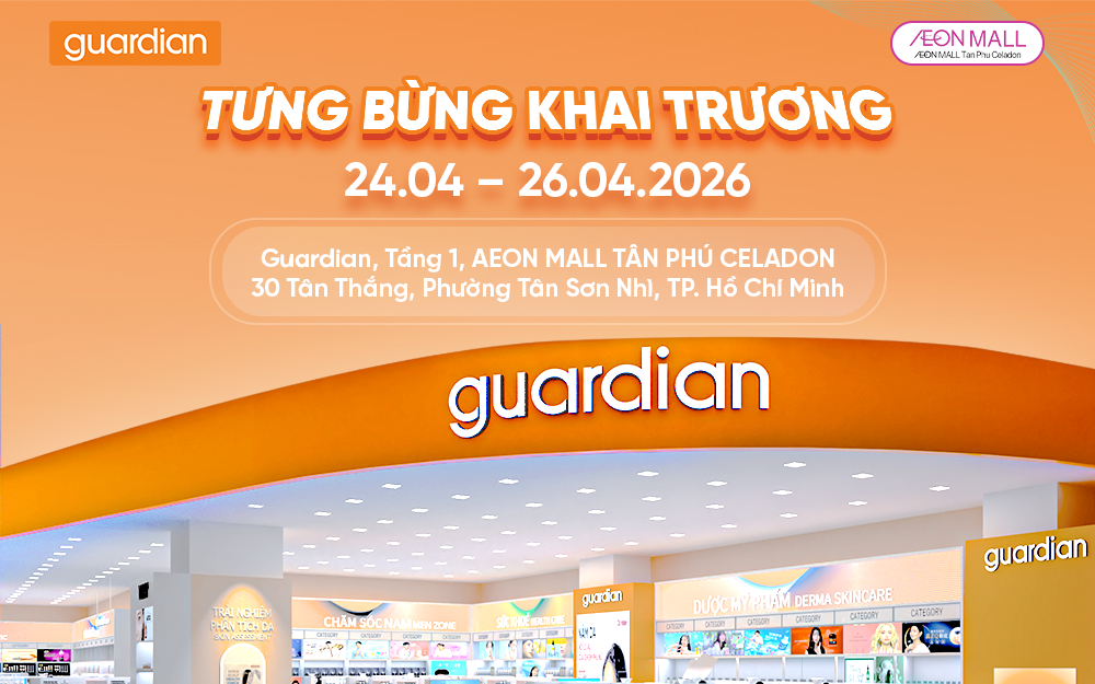 [KHAI TRƯƠNG CỬA HÀNG MỚI] GUARDIAN TÂN PHÚ CELADON CHÀO SÂN – NGẬP TRÀN ƯU ĐÃI!