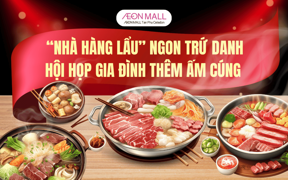 NHÀ HÀNG LẨU NGON TRỨ DANH CHO HỘI HỌP GIA ĐÌNH THÊM ẤM CÚNG