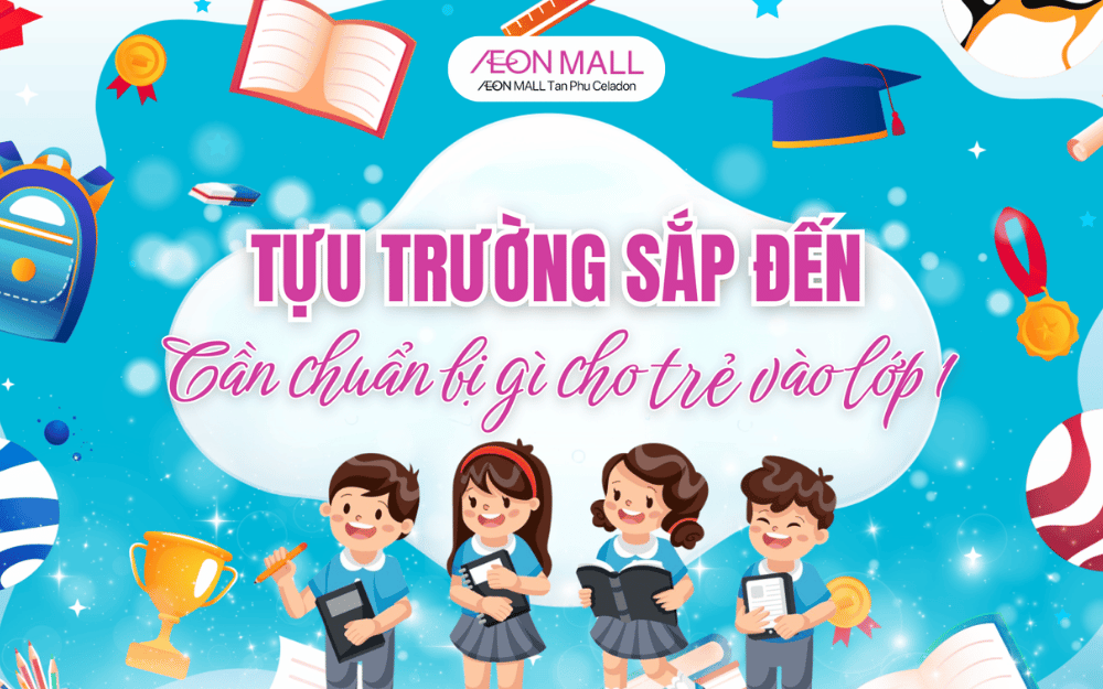 TỰU TRƯỜNG SẮP ĐẾN CẦN CHUẨN BỊ GÌ CHO TRẺ VÀO LỚP 1?