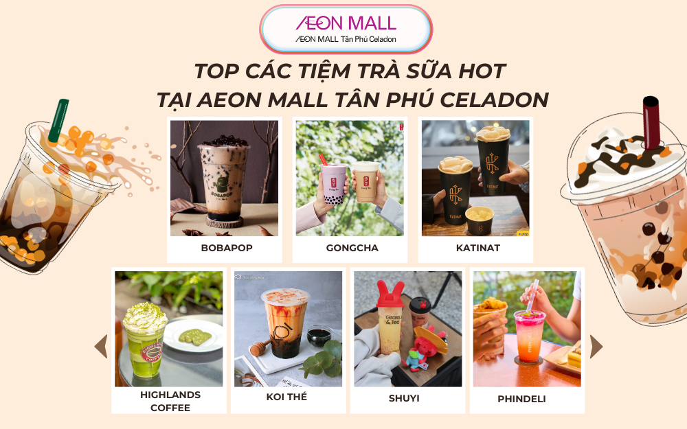 TOP CÁC TIỆM TRÀ SỮA HOT TẠI AEON MALL TÂN PHÚ CELADON