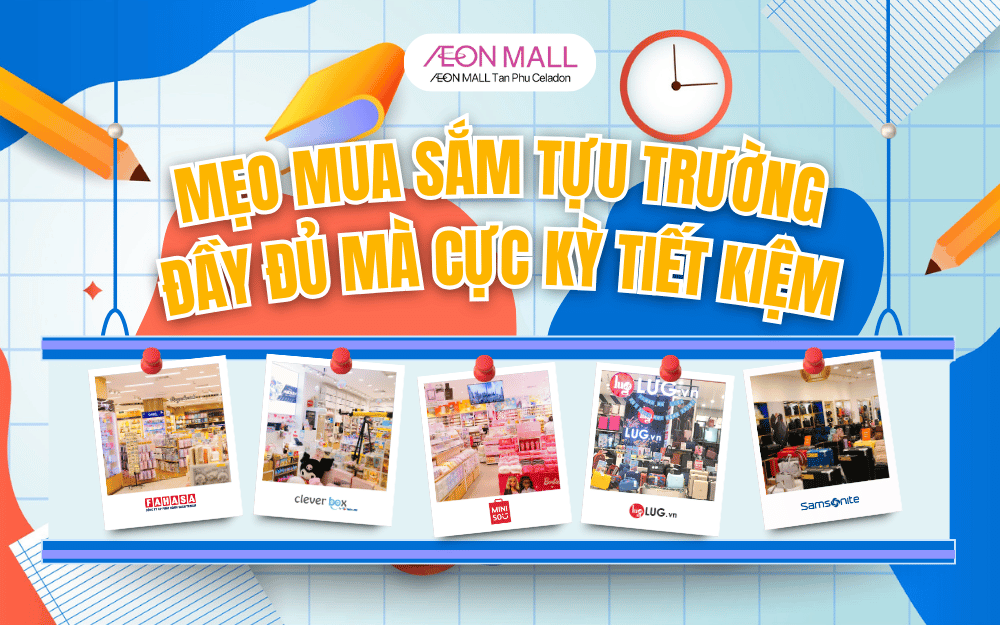 MẸO MUA SẮM TỰU TRƯỜNG ĐẦY ĐỦ MÀ CỰC TIẾT KIỆM