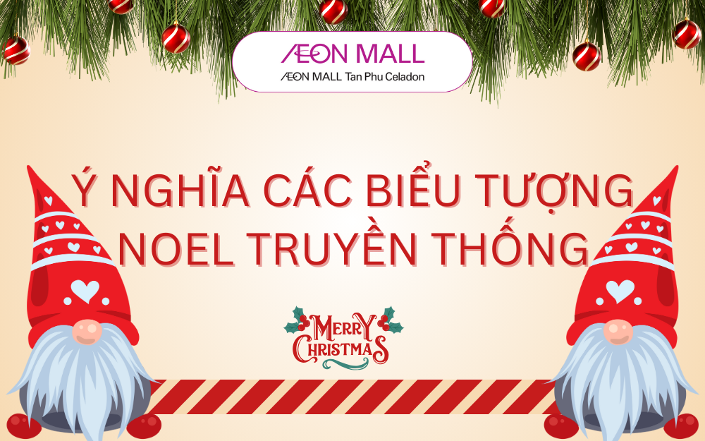 Ý NGHĨA CÁC BIỂU TƯỢNG NOEL TRUYỀN THỐNG