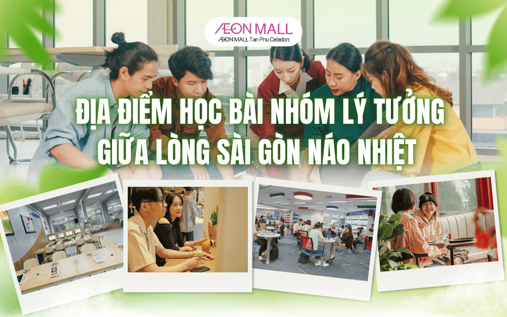 ĐỊA ĐIỂM HỌC BÀI NHÓM LÝ TƯỞNG GIỮA LÒNG SÀI GÒN NÁO NHIỆT
