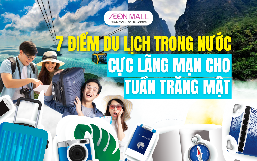 7 ĐIỂM DU LỊCH TRONG NƯỚC LÃNG MẠN CHO TUẦN TRĂNG MẬT
