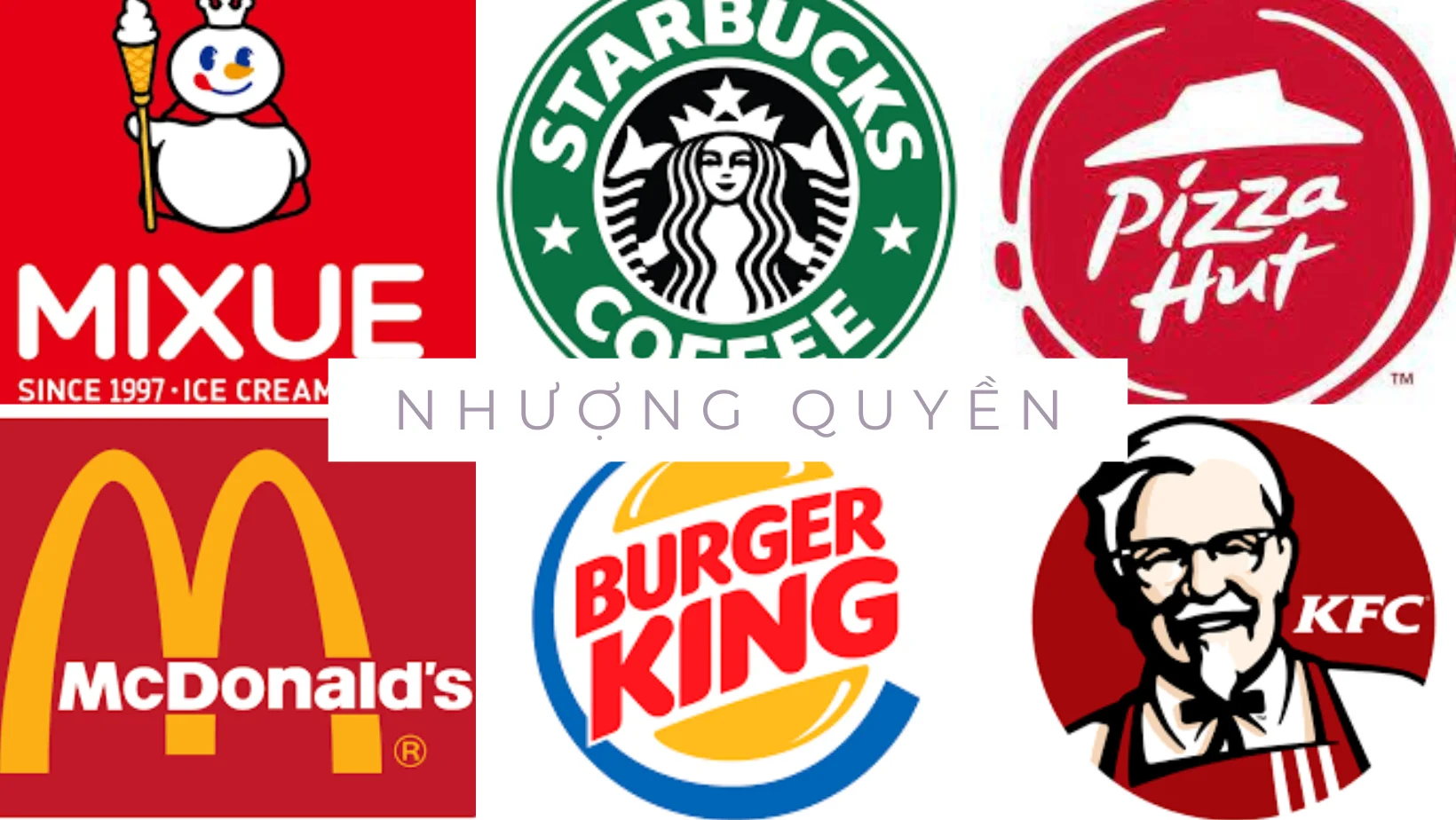 Nhượng quyền thương hiệu là gì? Các hình thức nhượng quyền thương hiệu phổ biến