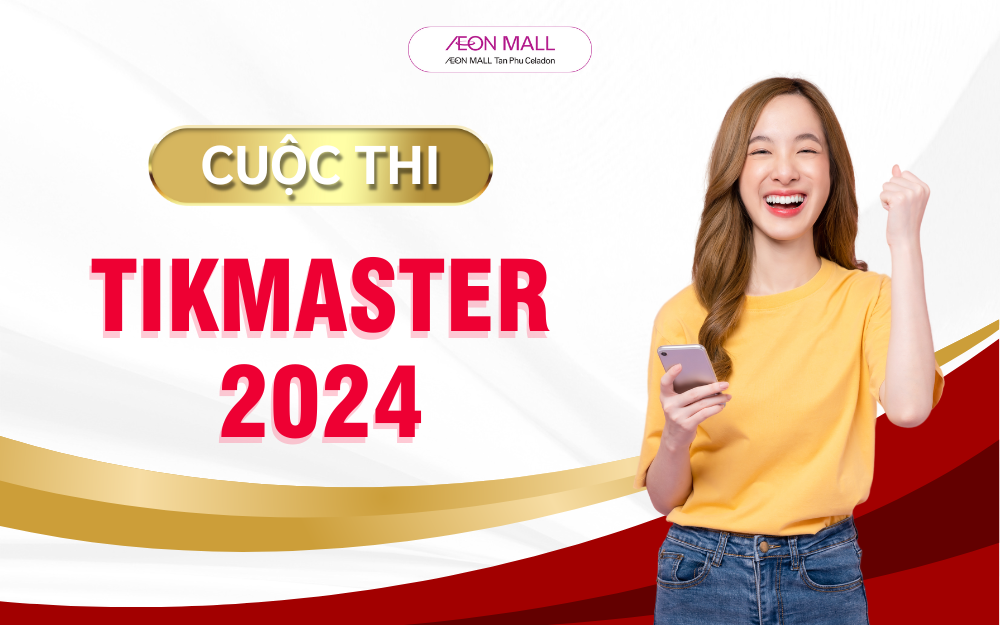 CUỘC THI TIKMASTER 2024 - TRỞ THÀNH NHÀ SÁNG TẠO TÀI NĂNG