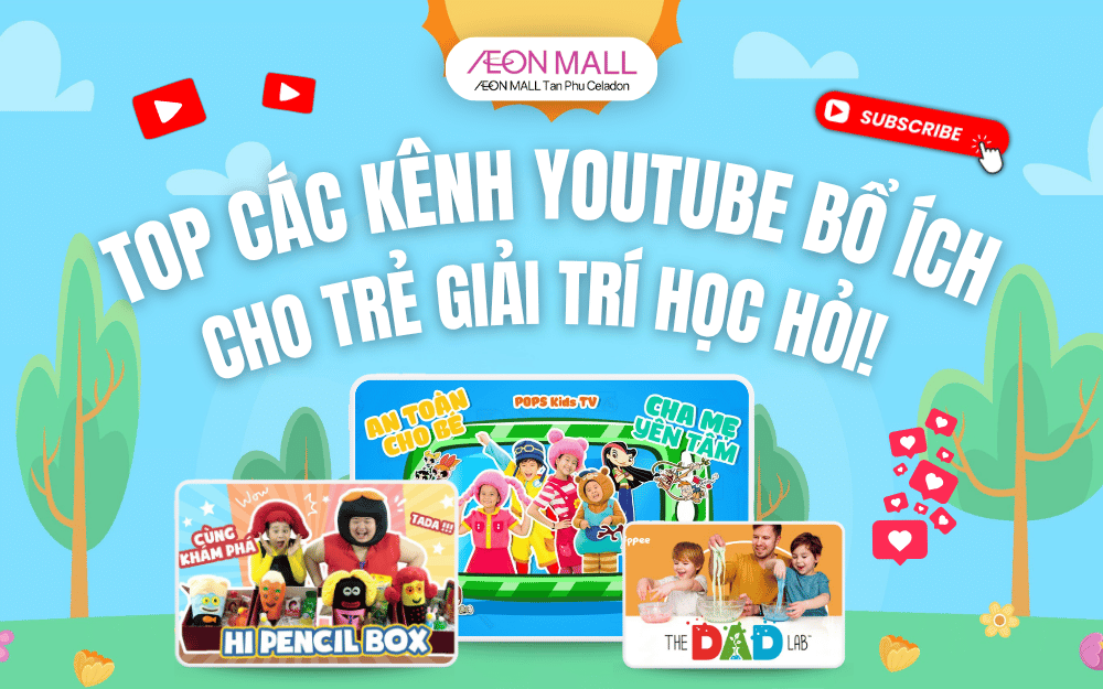 ĐIỂM DANH CÁC KÊNH YOUTUBE BỔ ÍCH CHO TRẺ EM GIẢI TRÍ VÀ HỌC HỎI