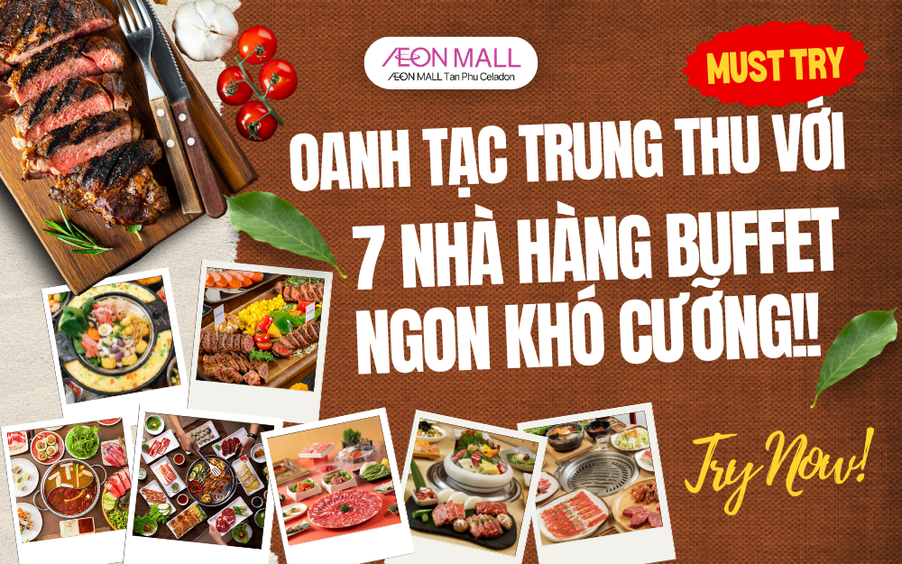 TRUNG THU NÀY CÙNG BẠN BÈ OANH TẠC 7 NHÀ HÀNG BUFFET CỰC NGON