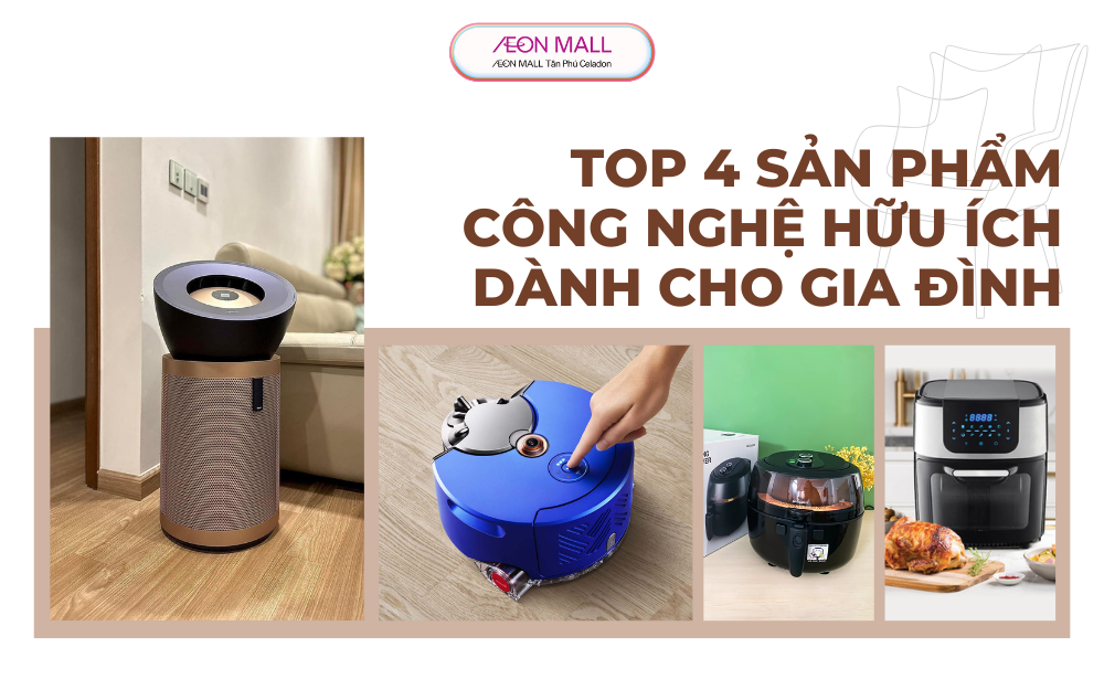 TOP 4 SẢN PHẨM CÔNG NGHỆ DÀNH CHO GIA ĐÌNH